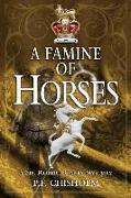 A Famine of Horses: A Sir Robert Carey Mystery