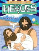 Favorite Bible Heroes Grades 1-2