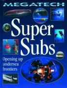Super Subs - Opening Up Undersea Frontiers