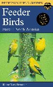 A Peterson Field Guide to Feeder Birds: Eastern and Central North America