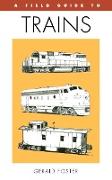 A Field Guide to Trains of North America