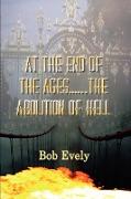 At the End of the Ages...the Abolition of Hell