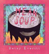 Mean Soup