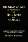 The Story of God as Revealed in the Holy Bible for All Mankind