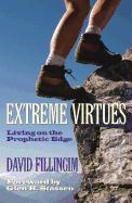 Extreme Virtues: Living on the Prophetic Edge