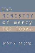 The Ministry of Mercy for Today