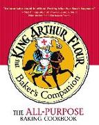 The King Arthur Flour Baker's Companion: The All-Purpose Baking Cookbook