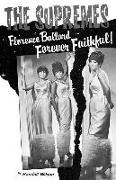 Forever Faithful: A Study of Florence Ballard and the Supremes