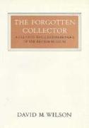 The Forgotten Collector: Augustus Wollaston Franks of the British Museum