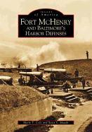 Fort McHenry and Baltimore's Harbor Defenses