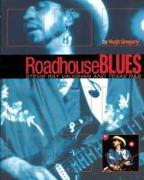 Roadhouse Blues: Stevie Ray Vaughan and Texas R&B