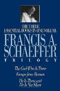 A Francis A. Schaeffer Trilogy
