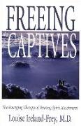 Freeing the Captives: The Emerging Therapy of Treating Spirit Attachment