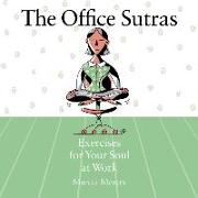 The Office Sutras: Exercises for Your Soul at Work