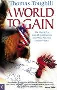 A World to Gain: The Battle for Global Domination and Why America Entered WWII