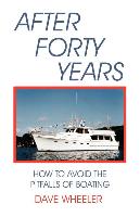 After Forty Years: How to Avoid the Pitfalls of Boating