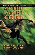 At the Earth's Core: Book 1 of the Pellucidar Series
