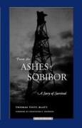 From the Ashes of Sobibor: A Story of Survival