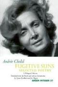 Fugitive Suns: Selected Poetry: A Bilingual Edition
