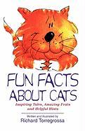 Fun Facts about Cats: Inspiring Tales, Amazing Feats, Helpful Hints