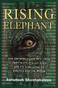 Rising Elephant: The Growing Clash with India Over White-Collar Jobs and Its Meaning for America and the World