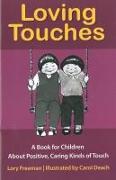 Loving Touches: A Book for Children about Positive, Caring Kinds of Touching