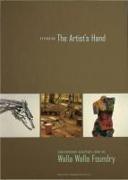 Extending the Artist's Hand: Contemporary Sculpture from the Walla Walla Foundry