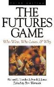 The Futures Game: Who Wins, Who Loses, & Why