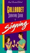 The Gallaudet Survival Guide to Signing