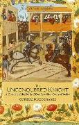The Unconquered Knight: A Chronicle of the Deeds of Don Pero Niño, Count of Buelna