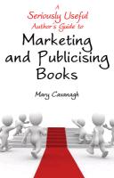 A Seriously Useful Author's Guide to Marketing and Publicising Books