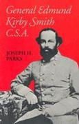 General Edmund Kirby Smith, C.S.A