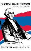 George Washington and the New Nation: 1783-1793 - Volume 3