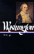 George Washington: Writings (Loa #91)
