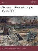 German Stormtrooper 1914–18