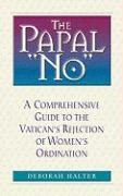 The Papal No: The Vatican's Refusal to Ordain Women