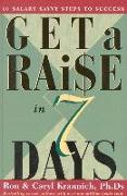 Get a Raise in 7 Days: 10 Salary Savvy Steps to Success