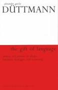 The Gift of Language: Memory and Promise in Adorno, Benjamin, Heidegger, and Rosenzweig