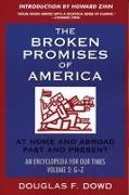 The Broken Promises of America Volume 2: At Home and Abroad, Past and Present, an Encyclopedia for Our Times Volume 2: M-Z