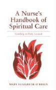 A Nurse's Handbook of Spiritual Care: Standing on Holy Ground
