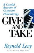 Give and Take: A Candid Account of Corporate Philanthropy