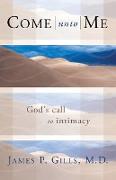 Come Unto Me: God's Call to Intimacy