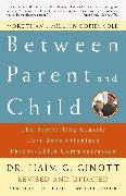 Between Parent and Child: Revised and Updated