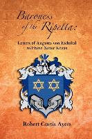 Baroness of the Ripetta: Letters of Augusta Von Eichthal to Franz Xaver Kraus