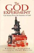 The God Experiment: Can Science Prove the Existence of God?