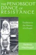 The Penobscot Dance of Resistance: Tradition in the History of a People