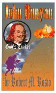 John Bunyan: God's Tinker