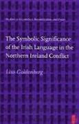 The Symbolic Significance of the Irish Language in the: Conflict