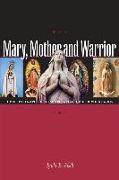 Mary, Mother and Warrior