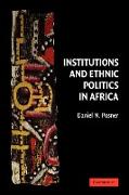 Institutions and Ethnic Politics in Africa